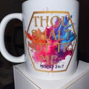“Thou shalt not try me Mood 24:7” Mug